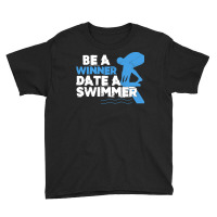 Swimming T  Shirt Funny Be Winner Date Swimmer Swimming Pool Athlete C Youth Tee | Artistshot