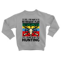 I Plan To Go Hunting Vintage Toddler Sweatshirt | Artistshot