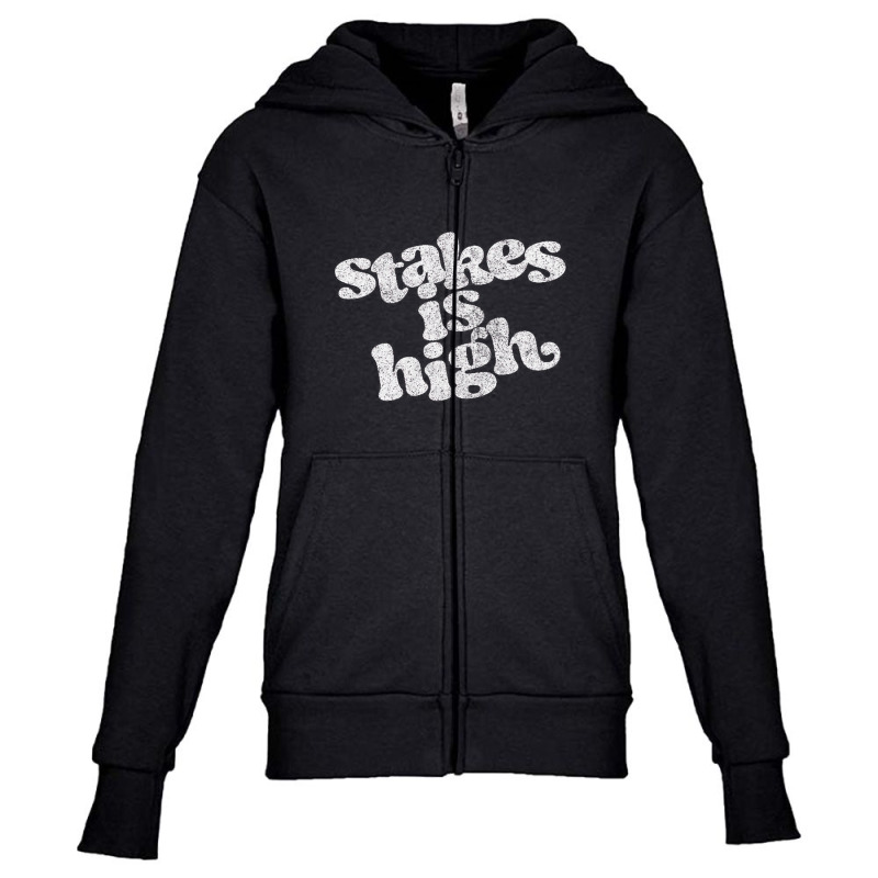 Stakes Is High Youth Zipper Hoodie | Artistshot