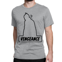 I Am Vengeance Classic T-shirt | Artistshot