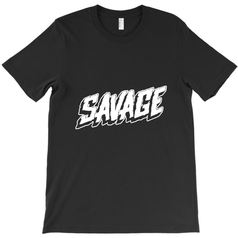 Savage T-shirt | Artistshot