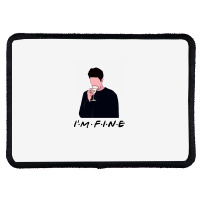 Friends I’m Fine Ross Geller Lovers Rectangle Patch | Artistshot