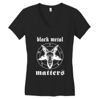 Black Metal Matters Women's V-neck T-shirt | Artistshot