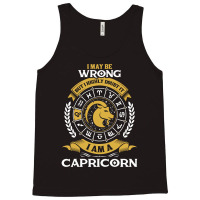 I May Be Wrong But I Highly Doubt It I Am A Capricorn Tank Top | Artistshot