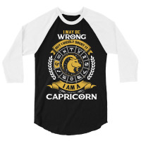 I May Be Wrong But I Highly Doubt It I Am A Capricorn 3/4 Sleeve Shirt | Artistshot