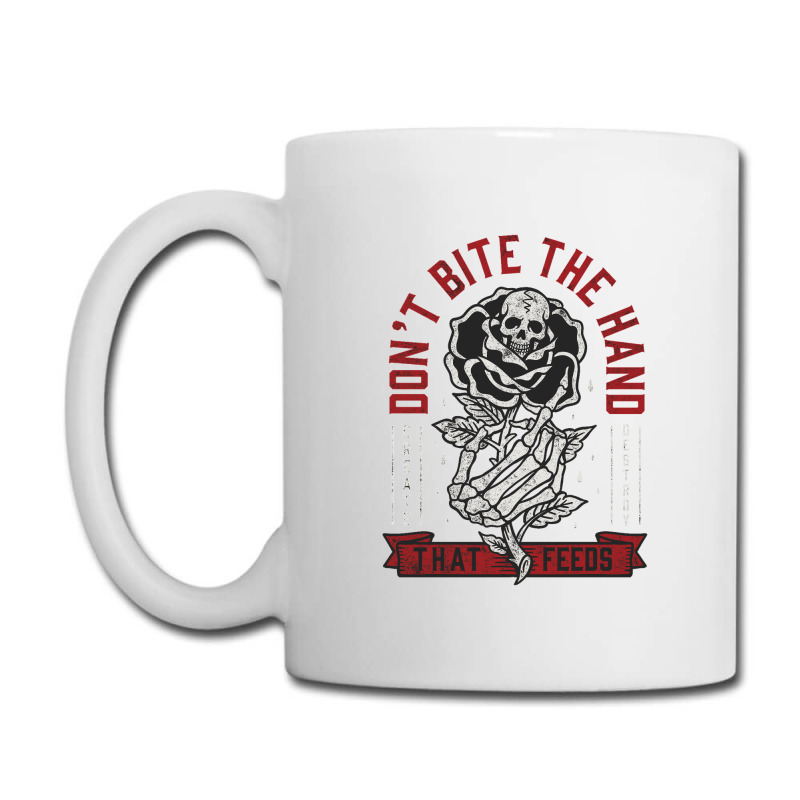 Don't Bite The Hand That Feeds Coffee Mug | Artistshot