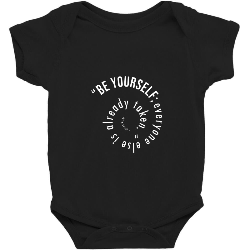 Be Yourself Everyone Else Is Already Taken Oscar Wilde Quote Baby Bodysuit | Artistshot