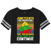 Juneteenth And Understand T  Shirt Juneteenth And Understand T  Shirt Scorecard Crop Tee | Artistshot