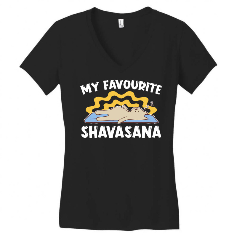 Yoga T  Shirt My Favourite Shavasana   Yogi Meditation Exercise Yoga T Women's V-Neck T-Shirt by alexandraturner348 | Artistshot