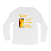 Cheers And Beers To  My 48 Years Long Sleeve Shirts | Artistshot