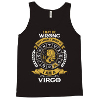 I May Be Wrong But I Highly Doubt It I Am A Virgo Tank Top | Artistshot