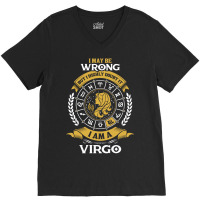 I May Be Wrong But I Highly Doubt It I Am A Virgo V-neck Tee | Artistshot