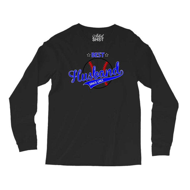 Best Husband Since 1963 - Baseball Husband Long Sleeve Shirts | Artistshot