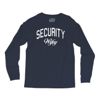 Security Wifey Long Sleeve Shirts | Artistshot