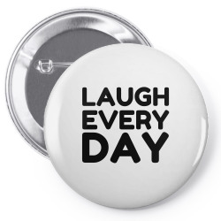 laugh every day Pin-back button | Artistshot