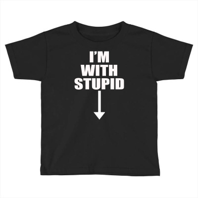 I'm With Stupid (3) Toddler T-shirt Designed By Hezz Art