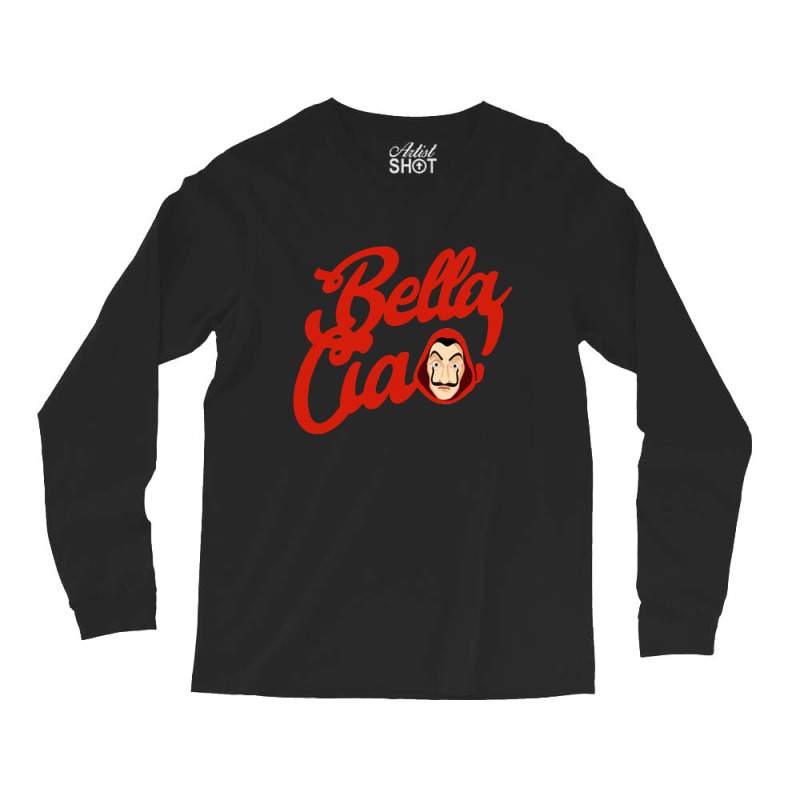 Funny Bella And Ciao Long Sleeve Shirts | Artistshot