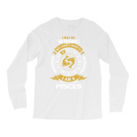 I May Be Wrong But I Highly Doubt It I Am A Pisces Long Sleeve Shirts | Artistshot