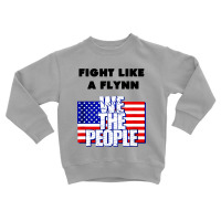 Fight Like A Flynn Toddler Sweatshirt | Artistshot