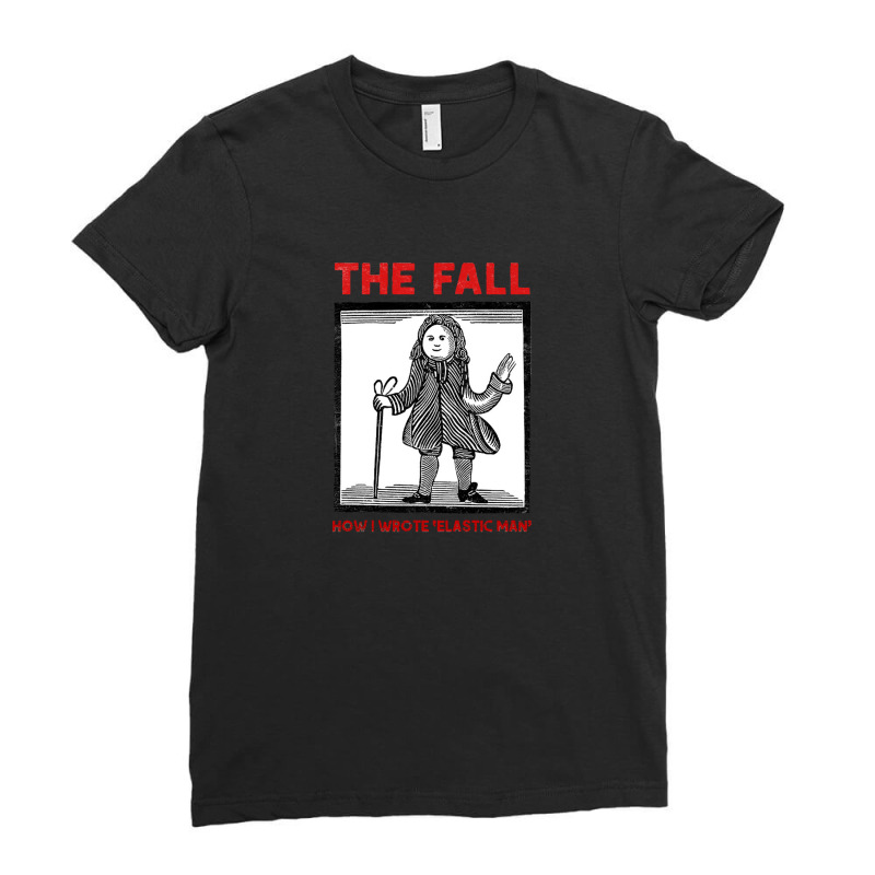 The Fall How I Wrote Elastic Man Fan Art Design Ladies Fitted T-Shirt by wardiyatre | Artistshot