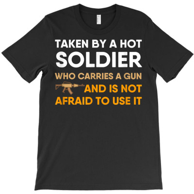 Soldier Boyfriend Girlfriend Husband Wife Funny Slogan Joke T Shirt T-shirt Designed By Liublake