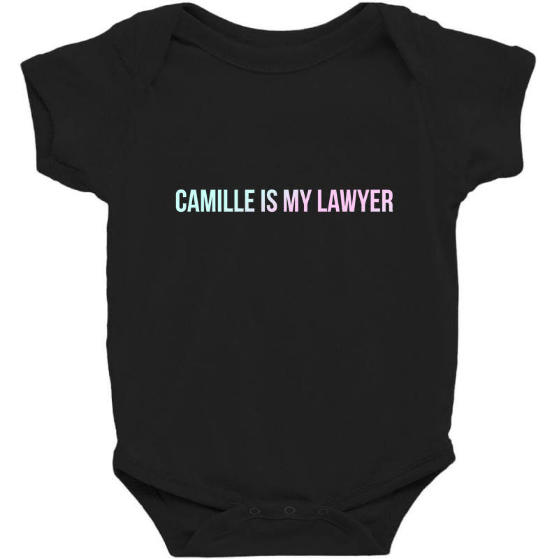 Camille Vasquez Is My Lawyer T Shirt Baby Bodysuit | Artistshot