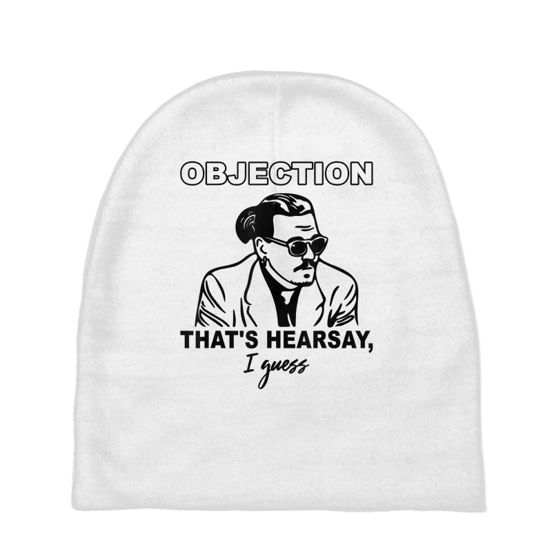 Objection That's Hearsay, I Guess T Shirt Baby Beanies | Artistshot