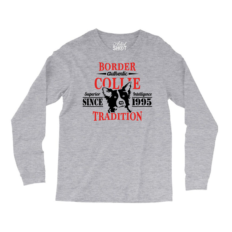 Authentic Border Collie Tradition Long Sleeve Shirts | Artistshot