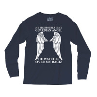 My Big Brother Is My Guardian Angel Long Sleeve Shirts | Artistshot