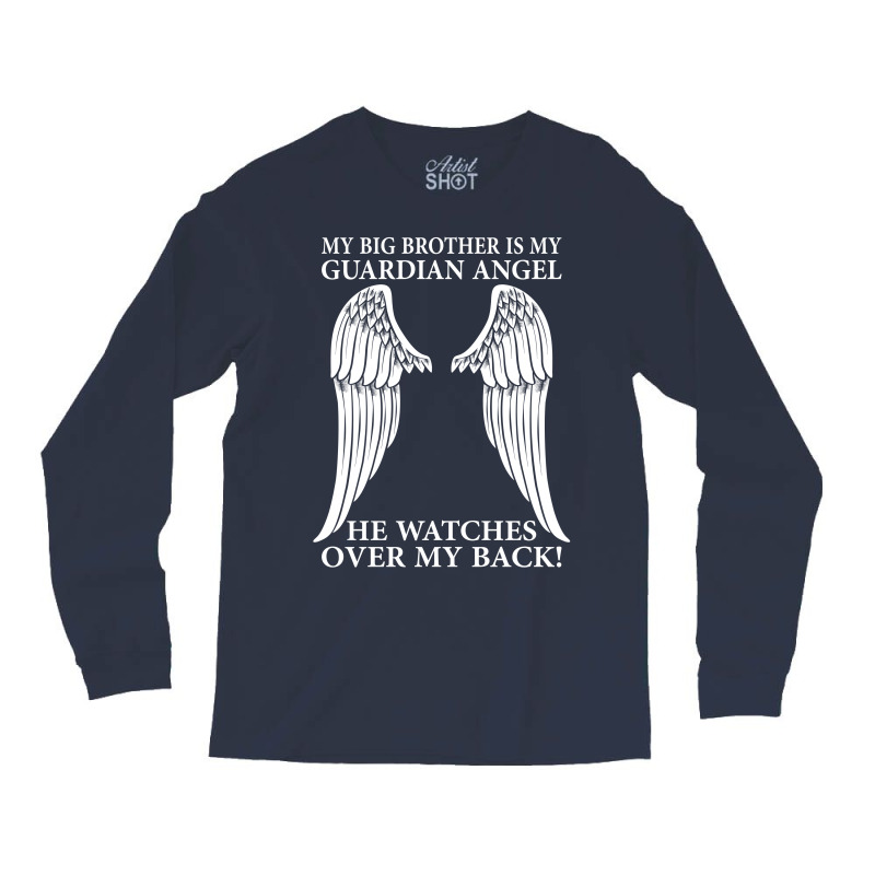 My Big Brother Is My Guardian Angel Long Sleeve Shirts by SabriAcar | Artistshot