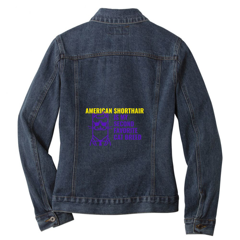 American Shorthair  Is My Second Favorite Cat Breed Ladies Denim Jacket by ARTMAKER79 | Artistshot