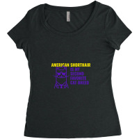 American Shorthair  Is My Second Favorite Cat Breed Women's Triblend Scoop T-shirt | Artistshot