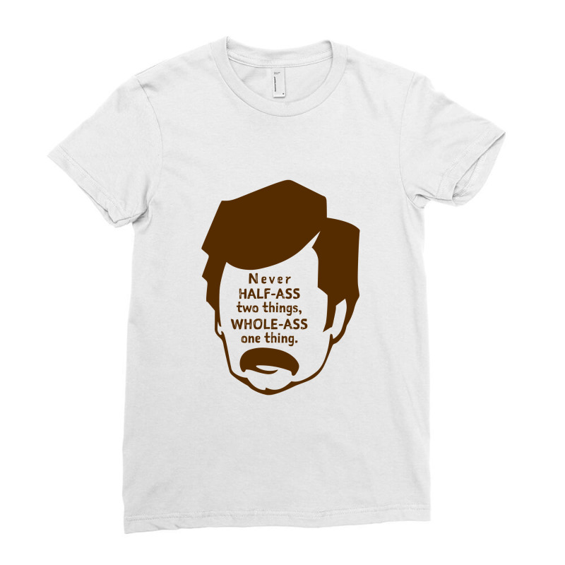 Ron Swanson Words Of Wisdom   Parks And Recreation Ladies Fitted T-Shirt by naomitomat | Artistshot