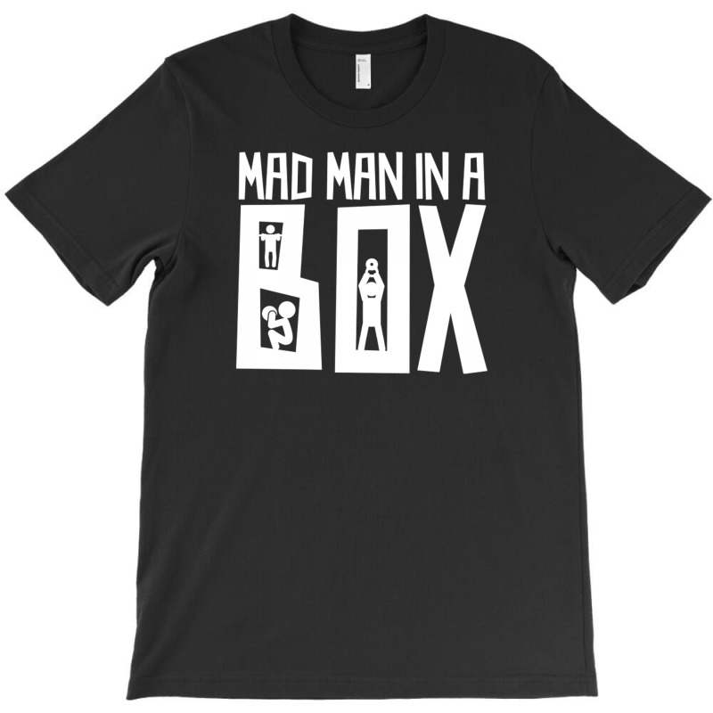 Mad Man In A Box T-shirt | Artistshot