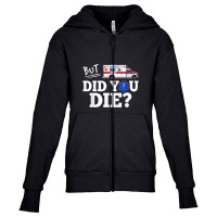 But Did You Die Funny Emt Amr Emergency Paramedic Youth Zipper Hoodie | Artistshot