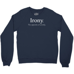 irony the opposite of wrinkly Crewneck Sweatshirt | Artistshot