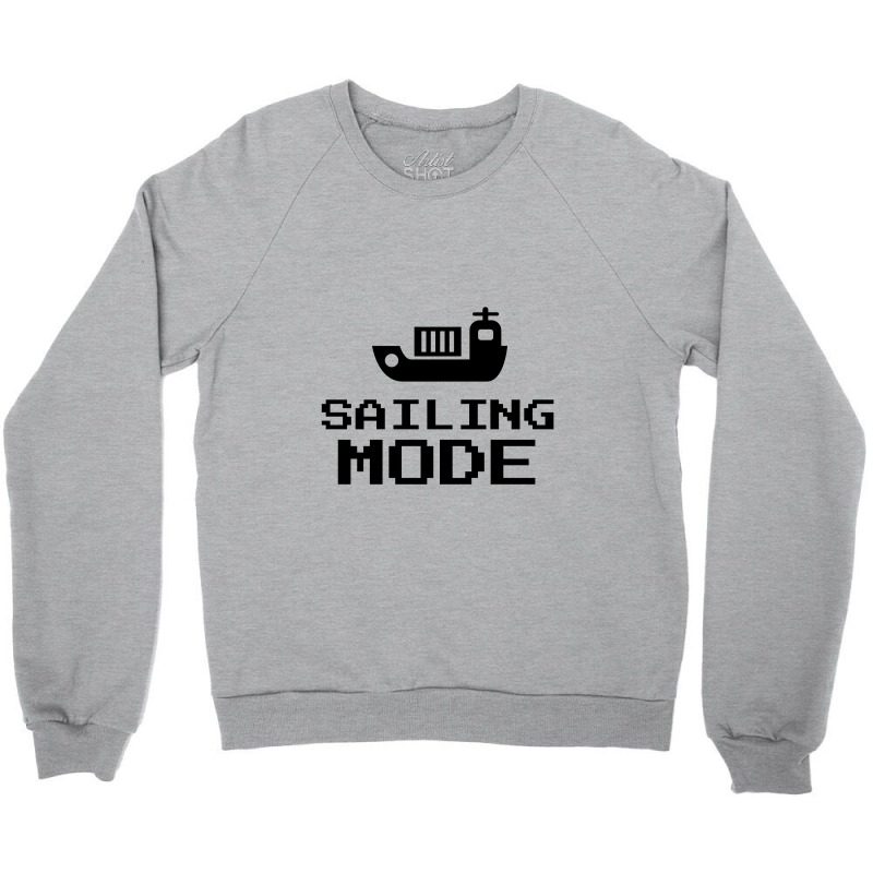 Sailing Mode Crewneck Sweatshirt | Artistshot