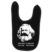 Karl Marx Without A Beard You're Nothing Baby Bibs | Artistshot