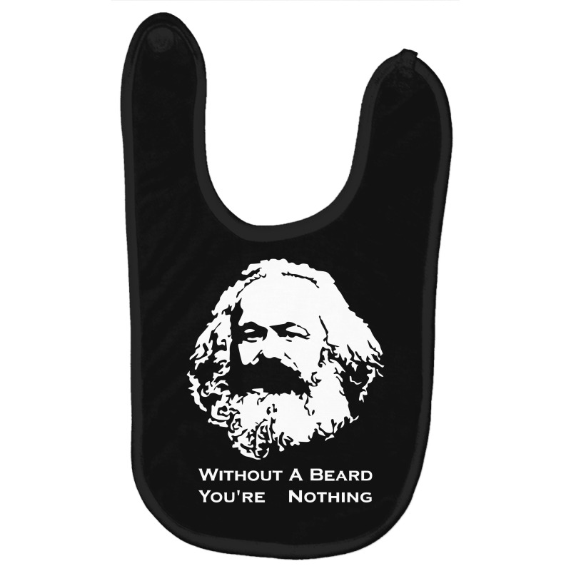 Karl Marx Without A Beard You're Nothing Baby Bibs | Artistshot