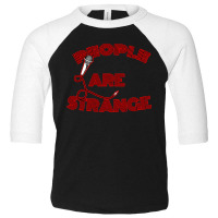 People Are Strange Toddler 3/4 Sleeve Tee | Artistshot