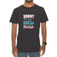 Sorry This Guy Already Taken By Super Sexy Nurse Vintage T-shirt | Artistshot