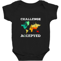 Challenge Accepted Map Travel World Traveler Baby Bodysuit | Artistshot