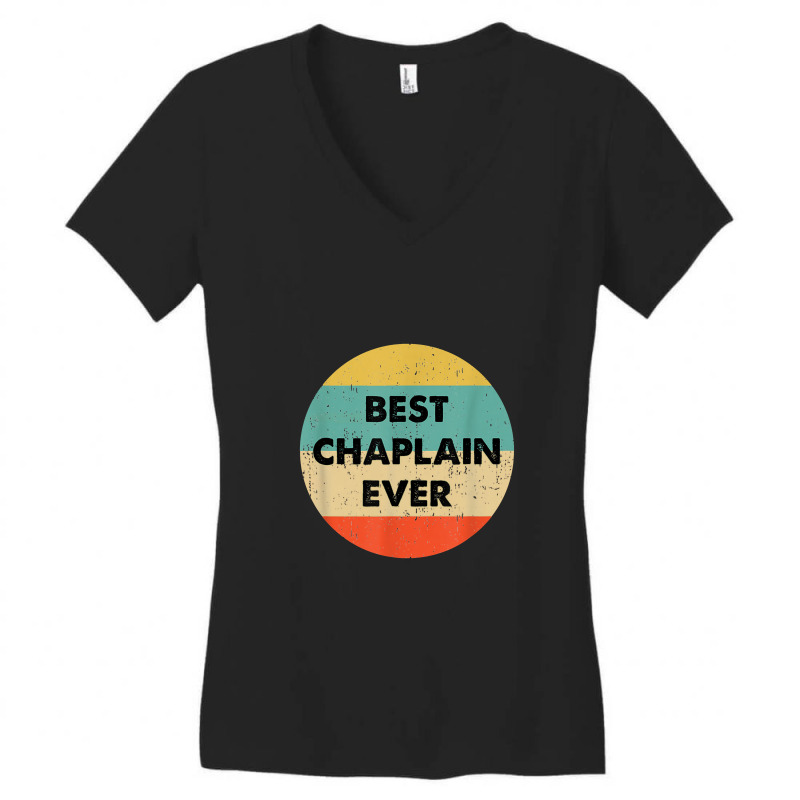 Chaplain Best Chaplain Ever Women's V-Neck T-Shirt by bajajbajuji | Artistshot