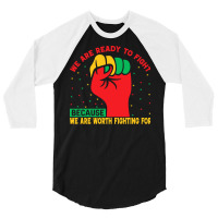 Juneteenth Gifts T  Shirt We Are Not Ready To Fight   Afro American Pr 3/4 Sleeve Shirt | Artistshot