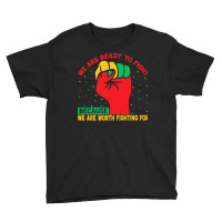 Juneteenth Gifts T  Shirt We Are Not Ready To Fight   Afro American Pr Youth Tee | Artistshot