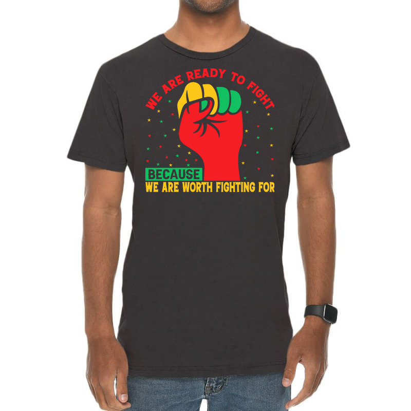 Juneteenth Gifts T  Shirt We Are Not Ready To Fight   Afro American Pr Vintage T-Shirt by theirepidermis | Artistshot