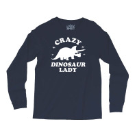 Crazy Dinosaur Lady Long Sleeve Shirts | Artistshot