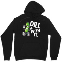 Dill With It Funny Pickle Clothing Vegetarian Pickle Lover T Shirt Unisex Hoodie | Artistshot