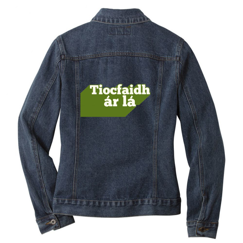 Tiocfaidh ár Lá Our Day Will Come Ladies Denim Jacket | Artistshot