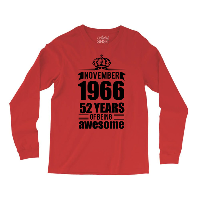 November 1966 52 Years Of Being Awesome Long Sleeve Shirts | Artistshot